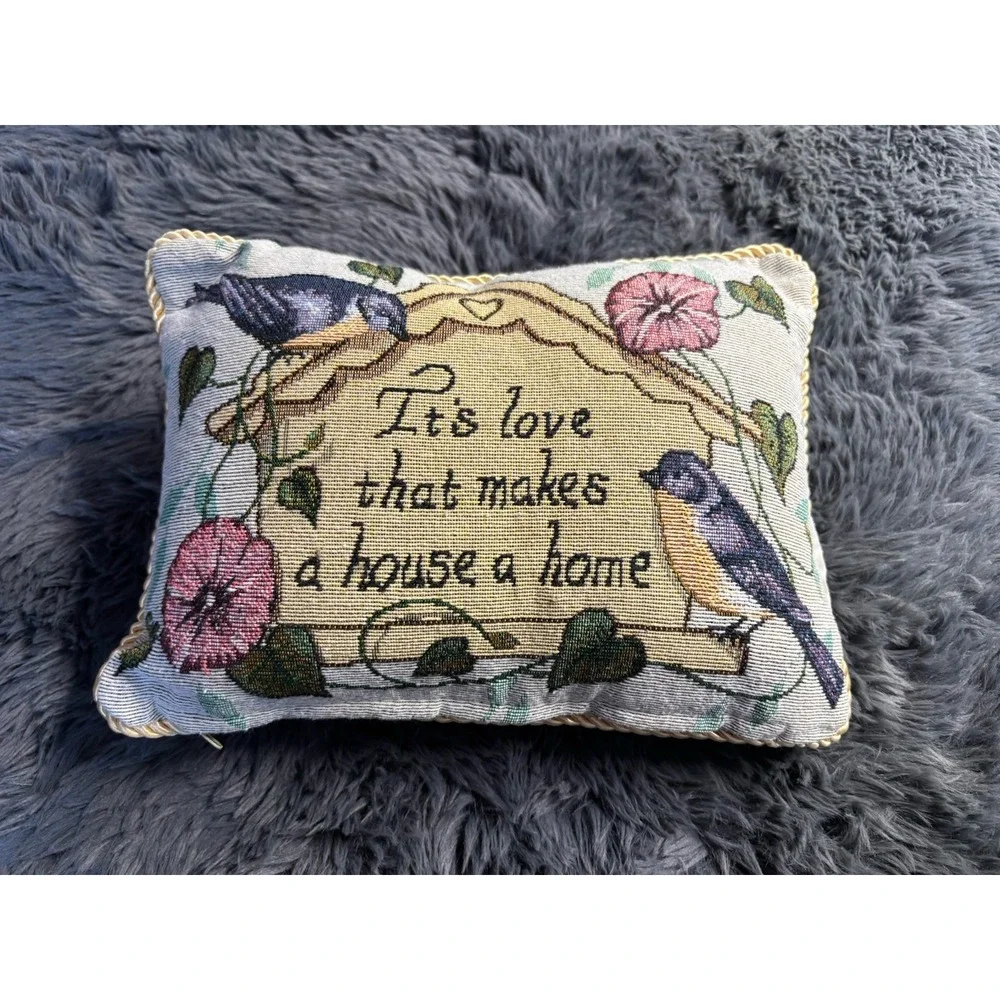 VTG Tapestry Pillow It's Love That Makes A House A Home Floral‎ Birds 13x9